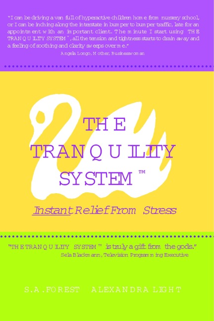 The Tranquility System: Instant Relief from Stress