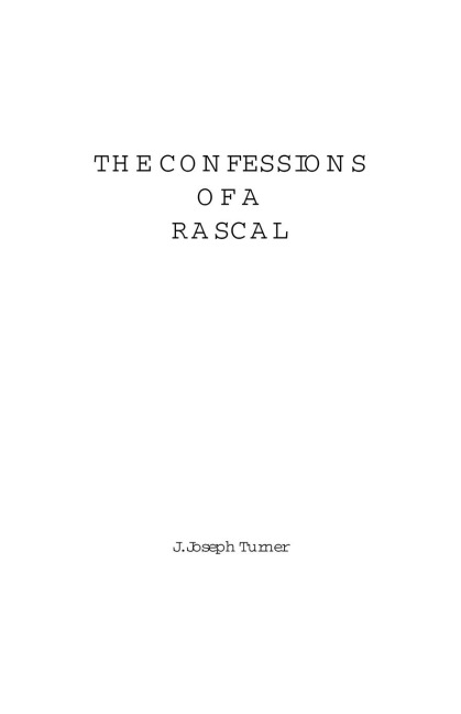Confessions of a Rascal