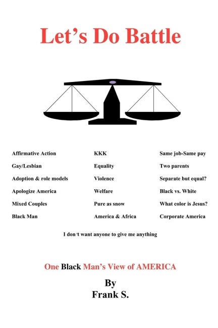 Lets Do Battle: A Black Mans View of America