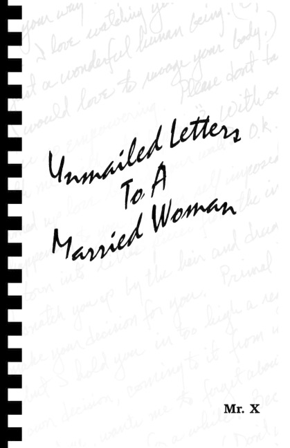 Unmailed Letters to a Married Woman