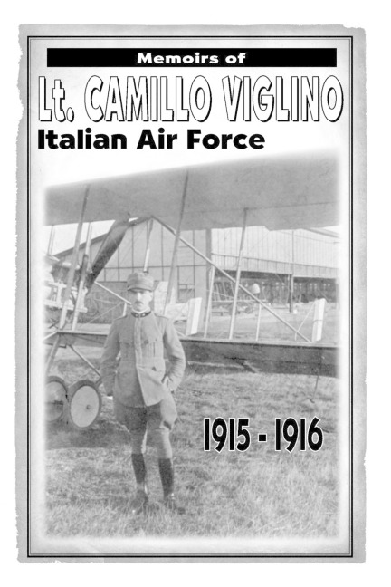 Memoirs of Lt. Camillo Viglino: Italian Air Force 1915-1916