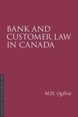 Bank and Customer Law in Canada, Second Edition