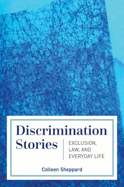 Discrimination Stories: Exclusion, Law, and Everyday Life