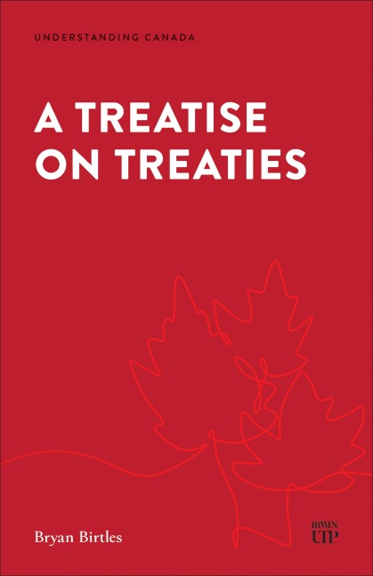A Treatise on Treaties: Crown-Indigenous Treaties in Canadian Law