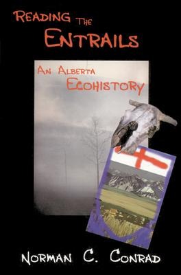 Reading the Entrails: An Alberta Ecohistory