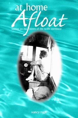At Home Afloat: Women on the Waters of the Pacific Northwest