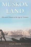 Muskox Land: Ellesmere Island in the Age of Contact Volume 5