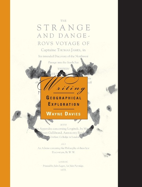 Writing Geographical Exploration: Thomas James and the Northwest Passage, 1631833 (New)