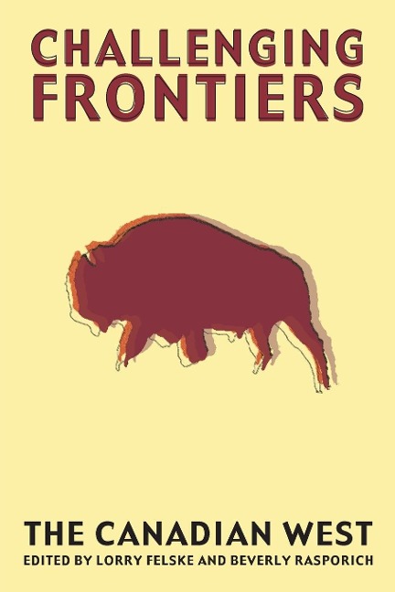 Challenging Frontiers: The Canadian West (New)