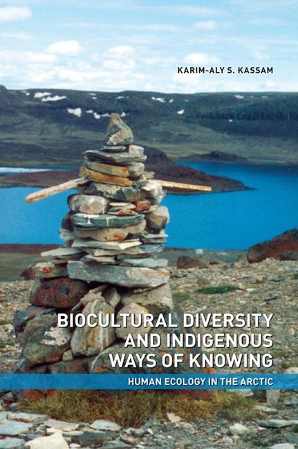 Biocultural Diversity and Indigenous Ways of Knowing: Human Ecology in the Arctic