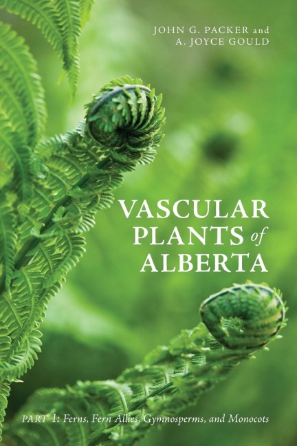 Vascular Plants of Alberta, Part 1: Ferns, Fern Allies, Gymnosperms, and Monocots