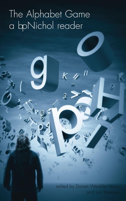 The Alphabet Game: A bpNichol Reader