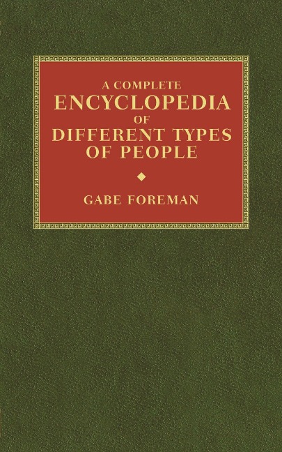 A Complete Encyclopedia of Different Types of People