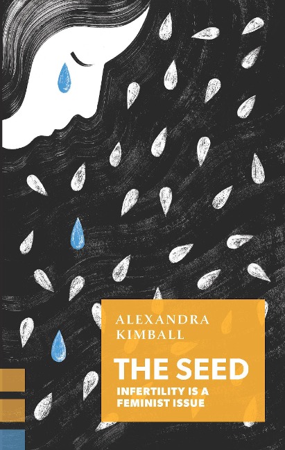 The Seed: Infertility Is a Feminist Issue