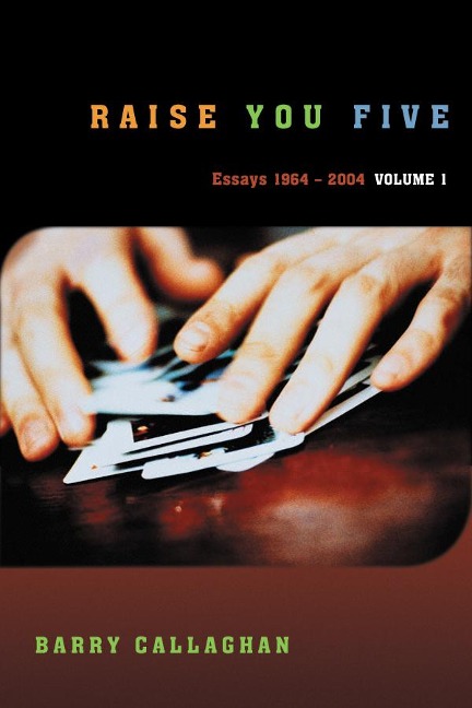 Raise You Five: Essays and Encounters 1964-2004