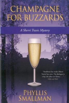 Champagne for Buzzards: A Sherri Travis Mystery