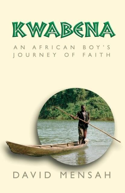 Kwabena: An African Boys Journey of Faith