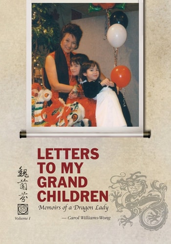 Letters to My Grandchildren Memoirs of a Dragon Lady