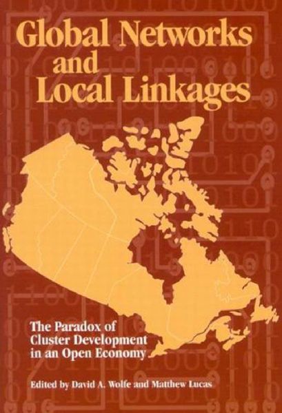 Global Networks and Local Linkages: The Paradox of Cluster Development in an Open Economy