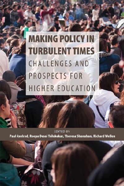 Making Policy in Turbulent Times: Challenges and Prospects for Higher Education