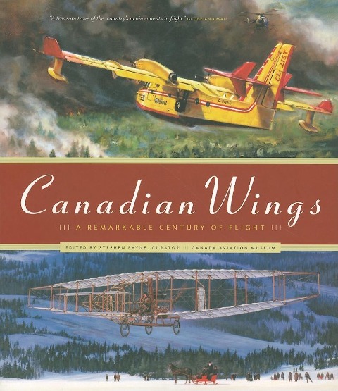 Canadian Wings: A Remarkable Century of Flight