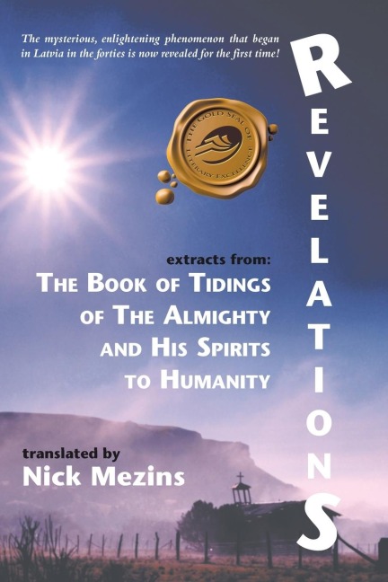 Revelations: Extracts from The Book of Tidings of the Almighty and His Spirits To Humanity, Revised Edition
