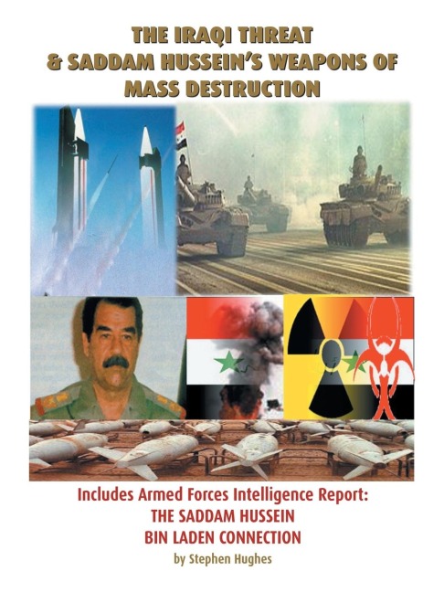 The Iraqi Threat & Saddam Husseins Weapons of Mass Destruction