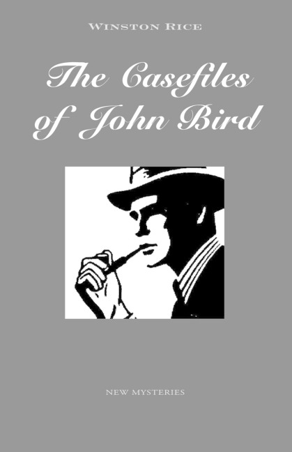 The Casefiles of John Bird