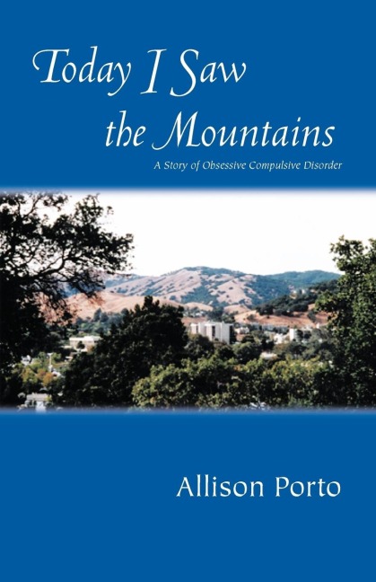 Today I Saw the Mountains: A Story of Overcoming Obsessive Compulsive Disorder