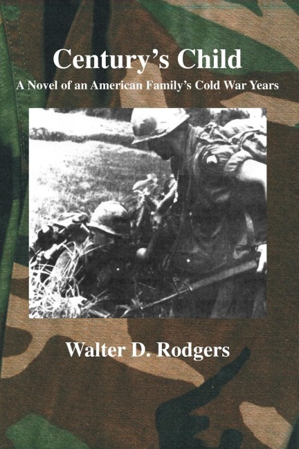 Centurys Child: A Novel of an American Familys Cold War Years