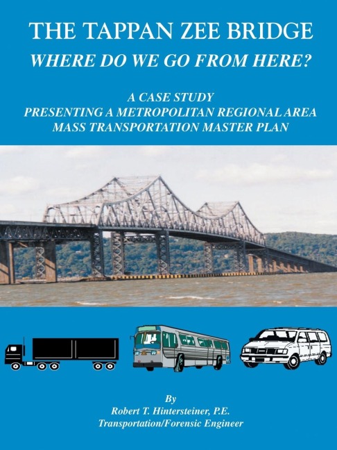 The Tappan Zee Bridge Where Do We Go from Here?