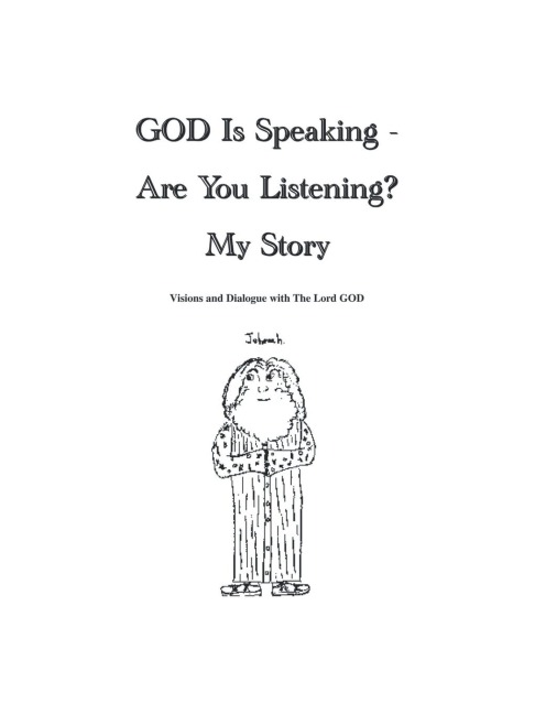 God Is Speaking - Are You Listening? My Story
