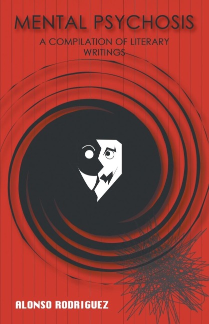 Mental Psychosis: A Compilation of Literary Writings