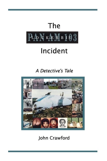 The Lockerbie Incident: A Detectives Tale