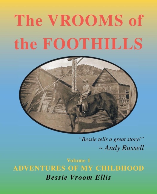 The Vrooms of the Foothills, Volume 1: Adventures of My Childhood
