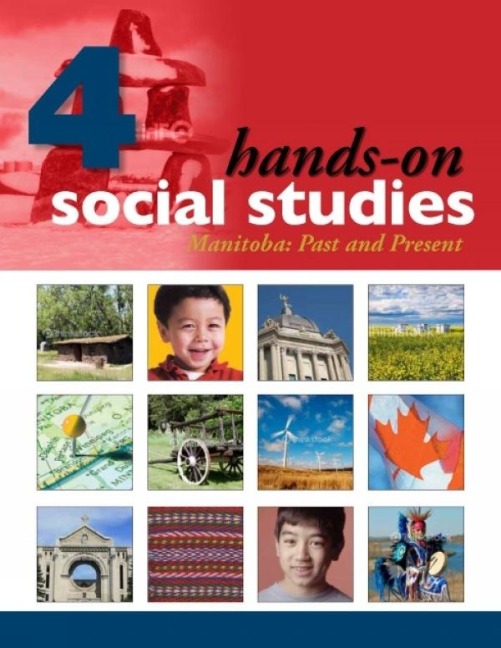 Hands-On Social Studies Module for Manitoba, Grade 4: Manitoba: Past and Present