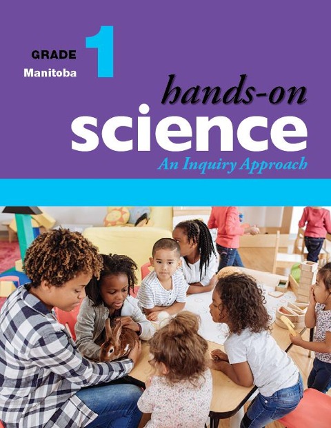 Hands-On Science for Manitoba, Grade 1: An Inquiry Approach