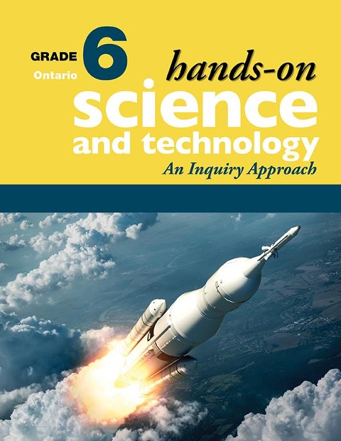 Hands-On Science and Technology for Ontario, Grade 6: An Inquiry Approach