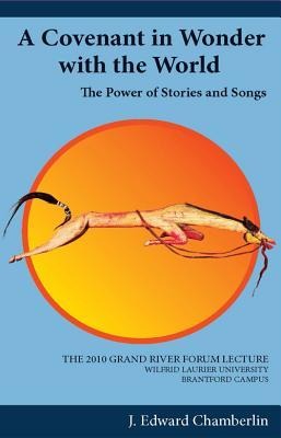 A Covenant in Wonder with the World: The Power of Stories and Songs