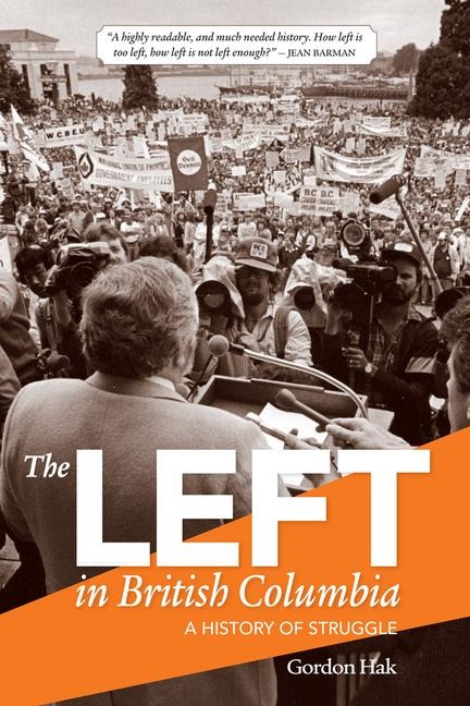 The Left in British Columbia: A History of Struggle