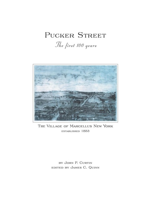 Pucker Street - the First 100 Years: A History of the Village of Marcellus