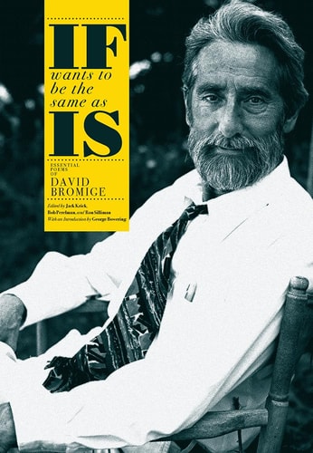 If Wants to be the Same as is Essential Poems of David Bromige