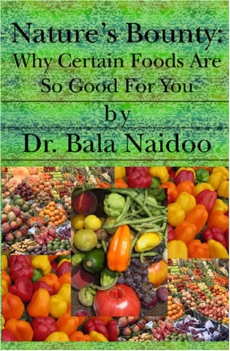 Nature'S Bounty Why Certain Foods Are So Good For You