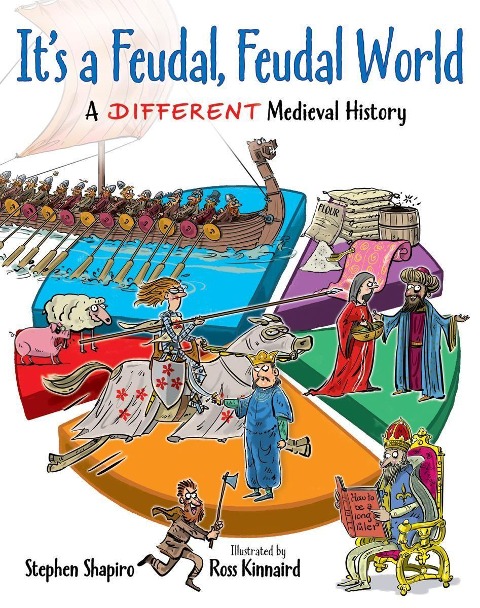 Its a Feudal, Feudal World: A Different Medieval History