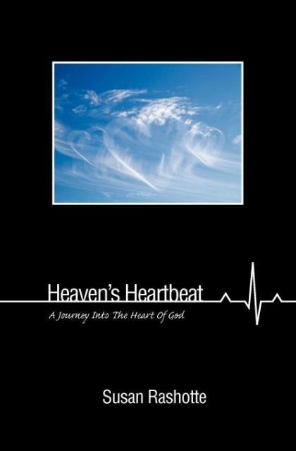 Heavens Heartbeat: A Journey Into the Heart of God