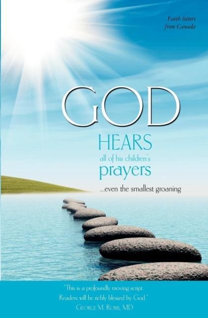 God Hears All of His Childrens Prayers