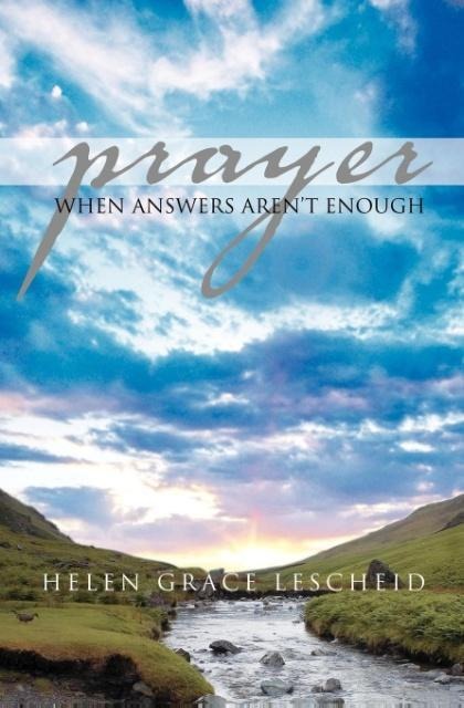 Prayer: When Answers Arent Enough