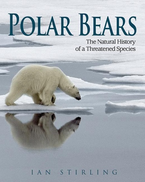 Polar Bears: The Natural History of a Threatened Species