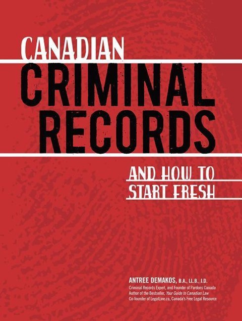 Canadian Criminal Records: And How to Start Fresh