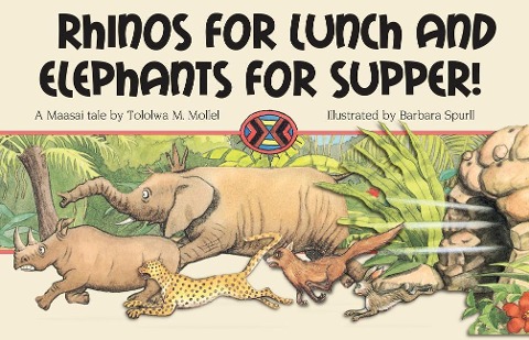 Rhinos for Lunch and Elephants for Supper!: A Maasai Tale
